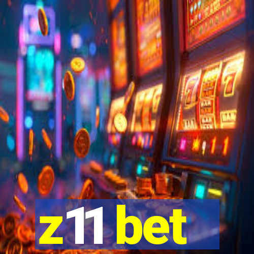 z11 bet